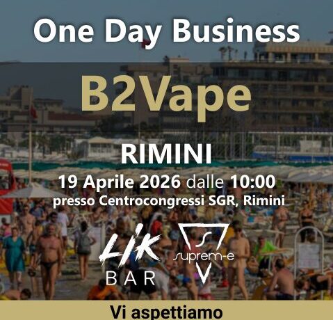 B2Vape a Rimini il 19 aprile: LIK BAR protagonista con Fly, Still e JUICE